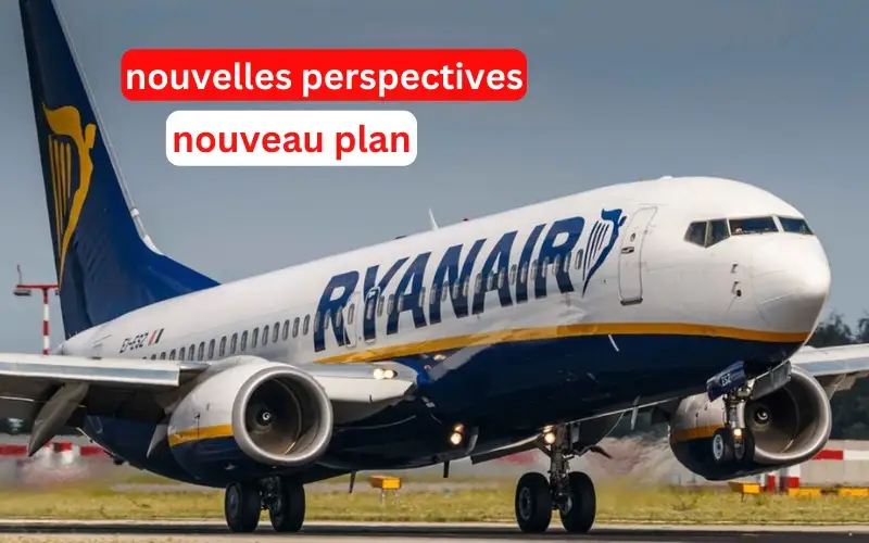 Ryanair : nouvelles perspectives, nouveau plan, investissement…