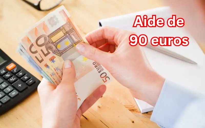 Aide de 90 euros : conditions et démarches pour en bénéficier