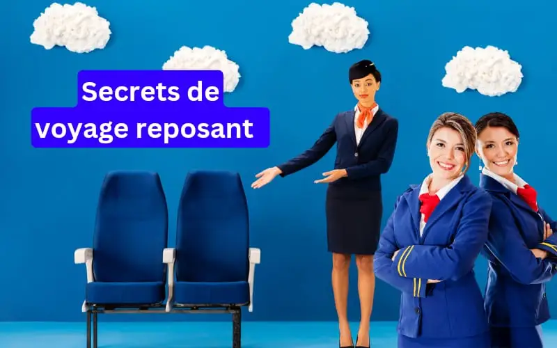 Avion : ces Hôtesses de l'air Partagent leurs Secrets pour un voyage reposant